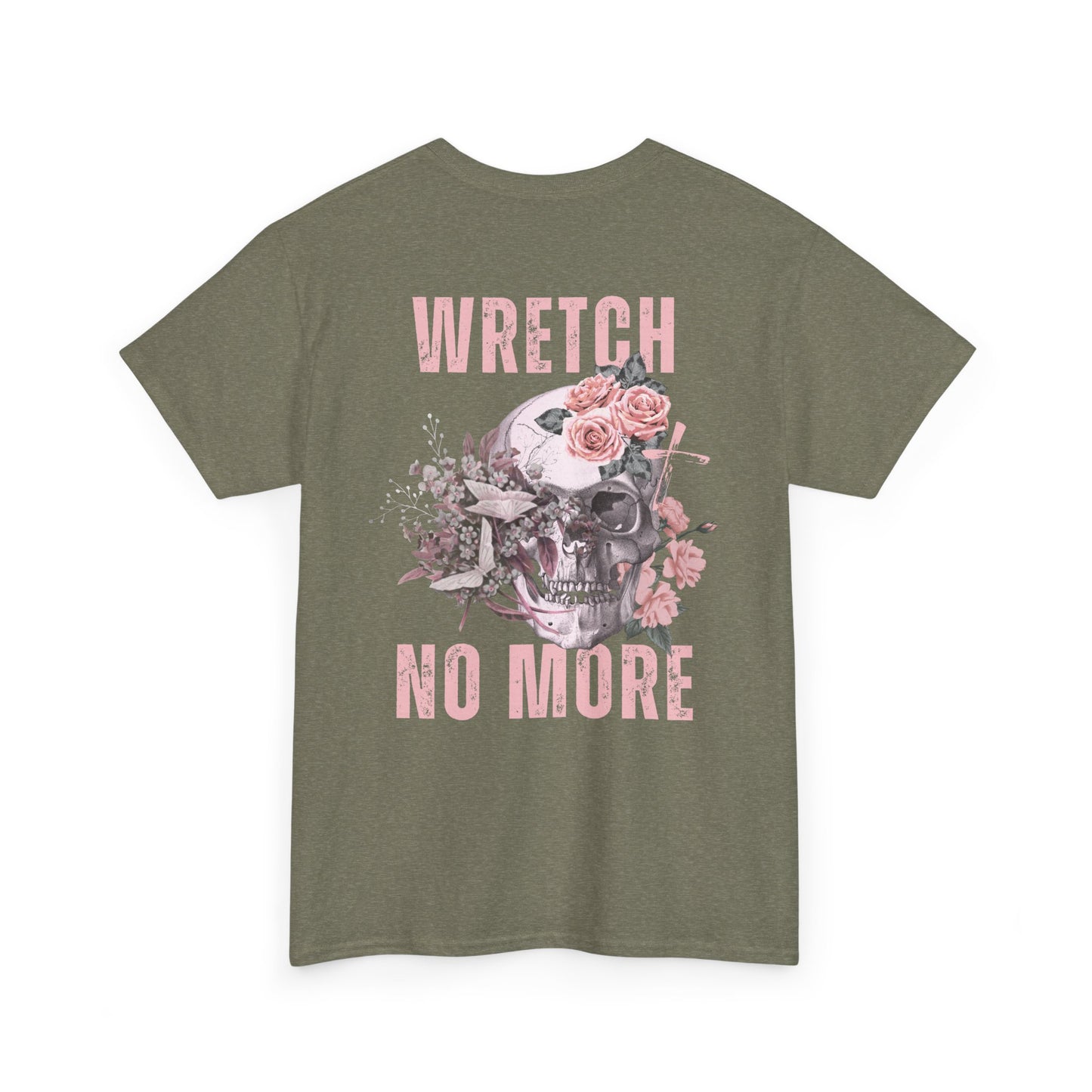 "WRETCH NO MORE" WOMEN'S TEE