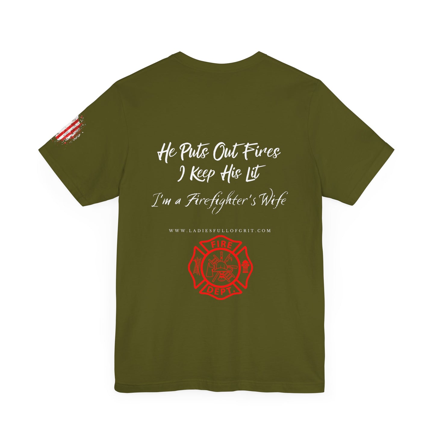 Ladies Full of Grit - Firefighter's Wife T-Shirt