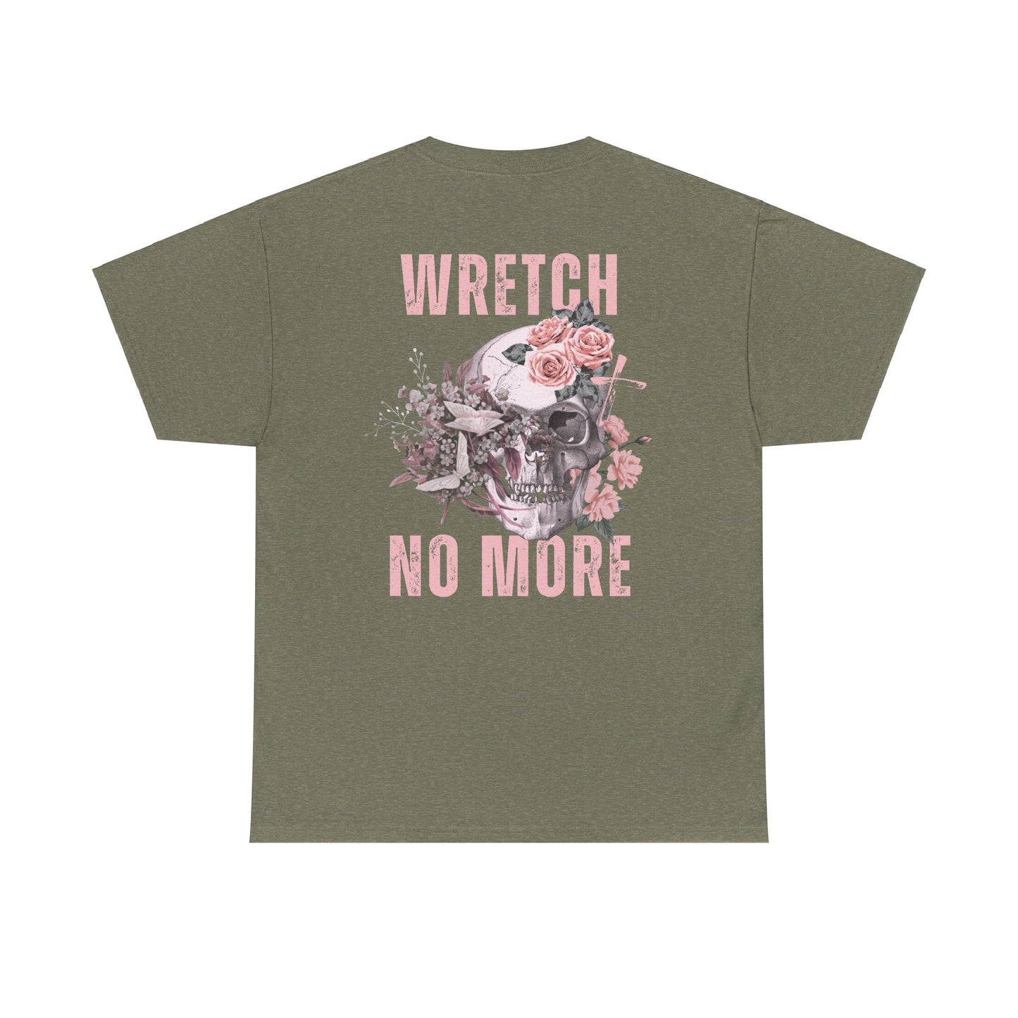 "WRETCH NO MORE" WOMEN'S TEE