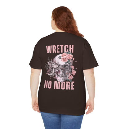 "WRETCH NO MORE" WOMEN'S TEE