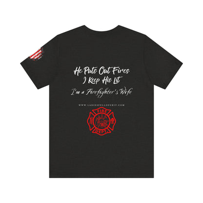 Ladies Full of Grit - Firefighter's Wife T-Shirt