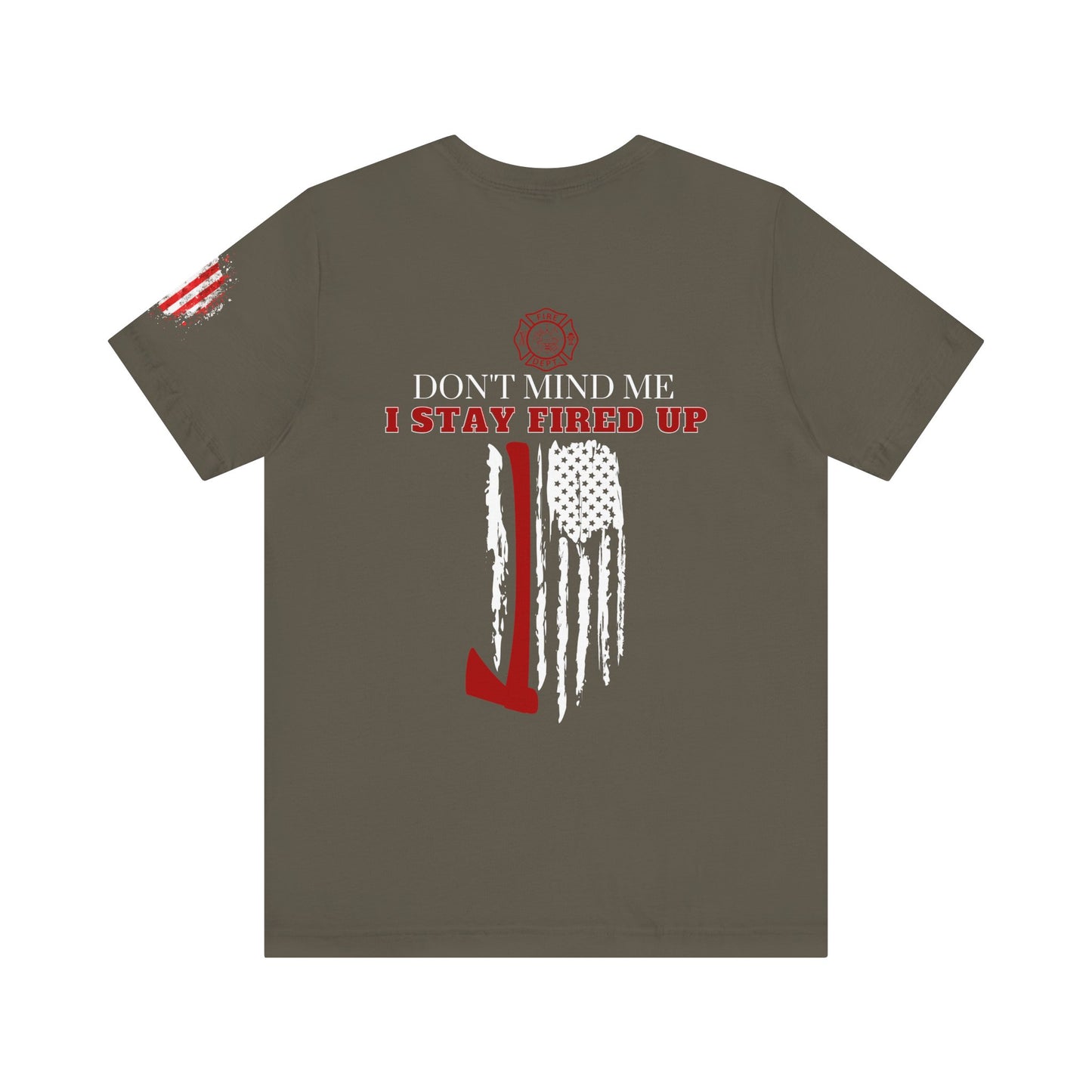 Don't Mind Me Firefighter T-Shirt