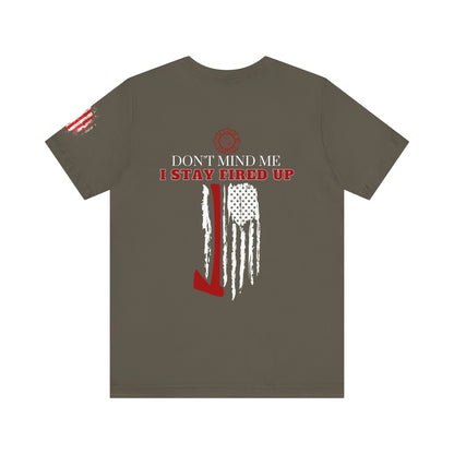 Don't Mind Me Firefighter T-Shirt