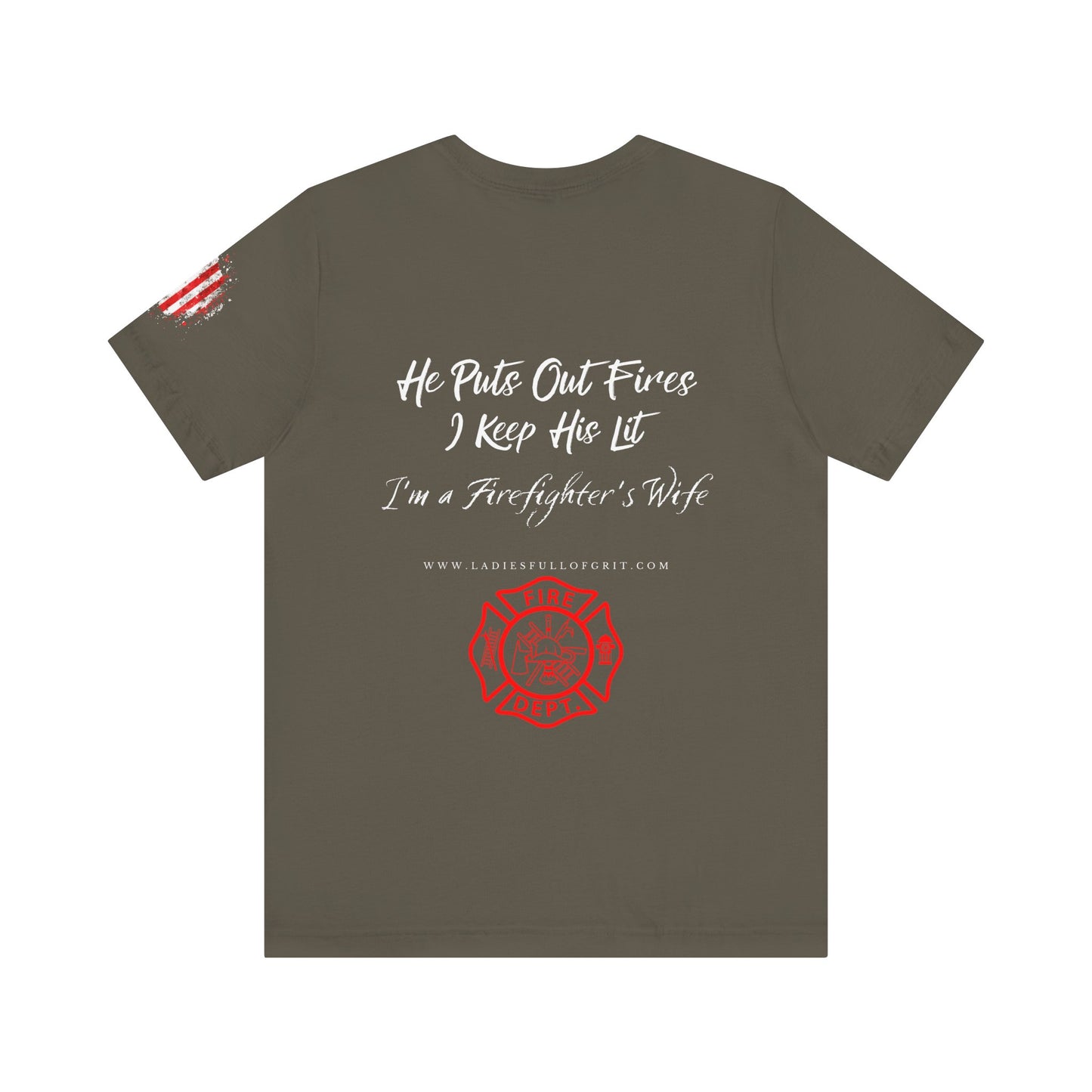 Ladies Full of Grit - Firefighter's Wife T-Shirt