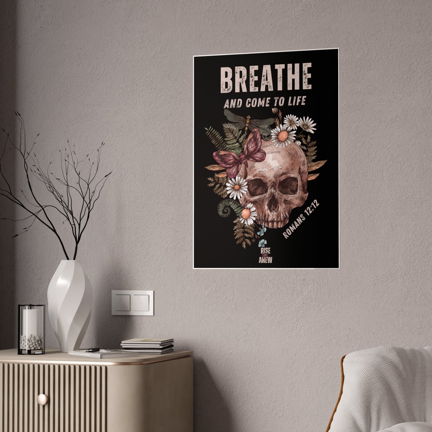 "BREATHE AND COME TO LIFE" Gloss Posters