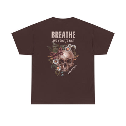 "BREATHE AND COME TO LIFE" WOMEN'S TEE