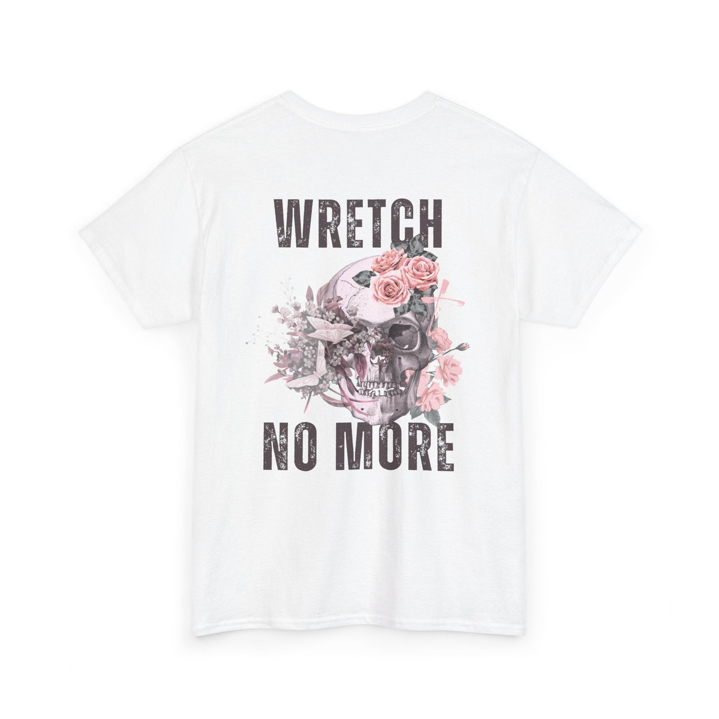 "WRETCH NO MORE" WOMEN'S TEE