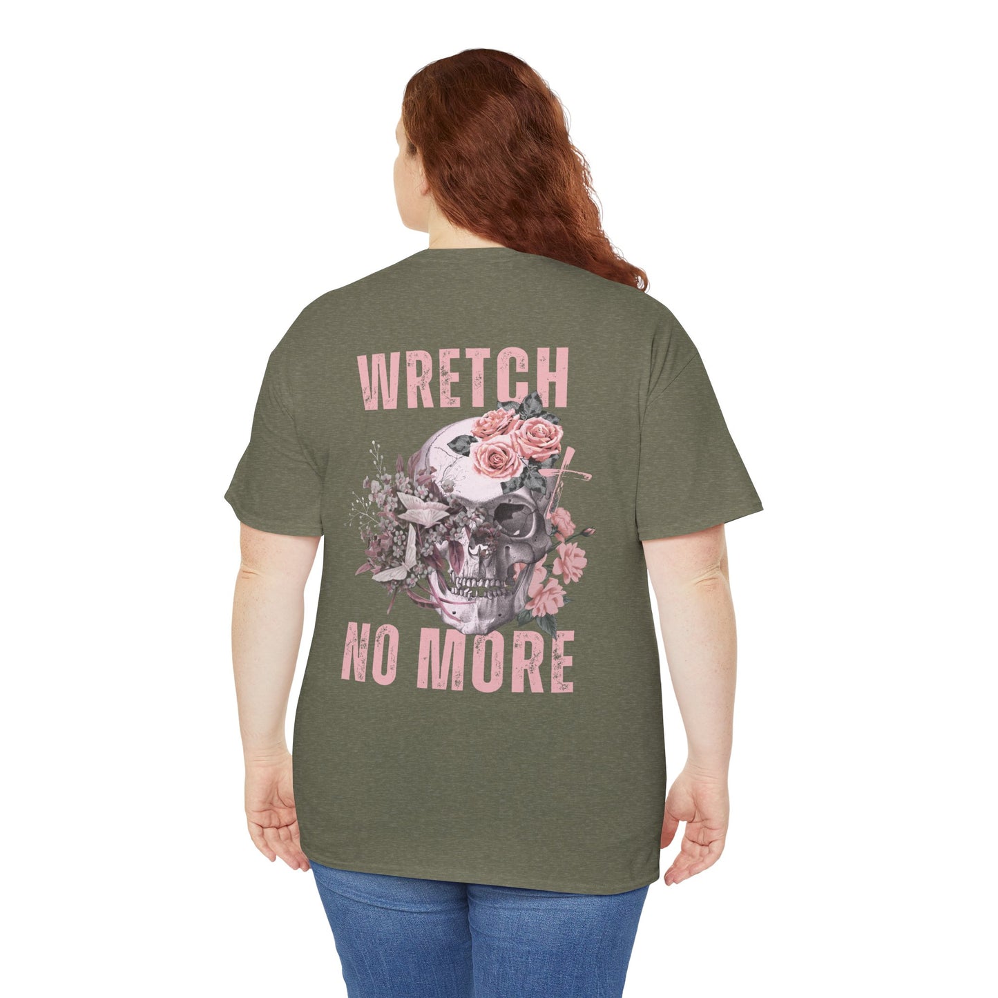 "WRETCH NO MORE" WOMEN'S TEE